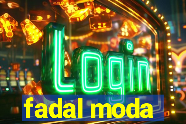 fadal moda